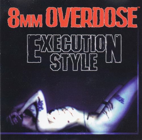 8mm Overdose : Execution Style